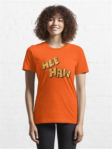 Hee Haw T Shirt By Texasdrummer Redbubble
