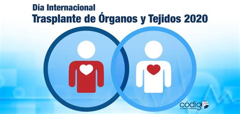 Día Internacional Del Trasplante De Órganos Y Tejidos 2020 Código F