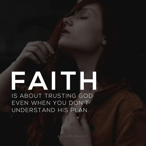 “faith Is About Trusting God Even When You Dont Understand His Plan