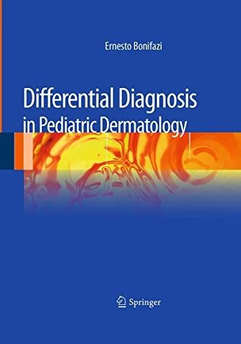 Differential Diagnosis In Pediatric Dermatology Aug 23 2016 Edition