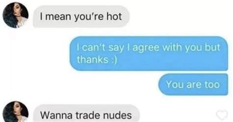 The Best Response If Anyone Asks You To Trade Nudes On Tinder Or