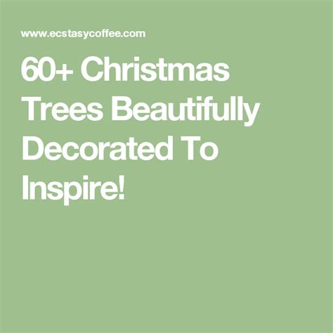 60 Christmas Trees Beautifully Decorated To Inspire Christmas Tree