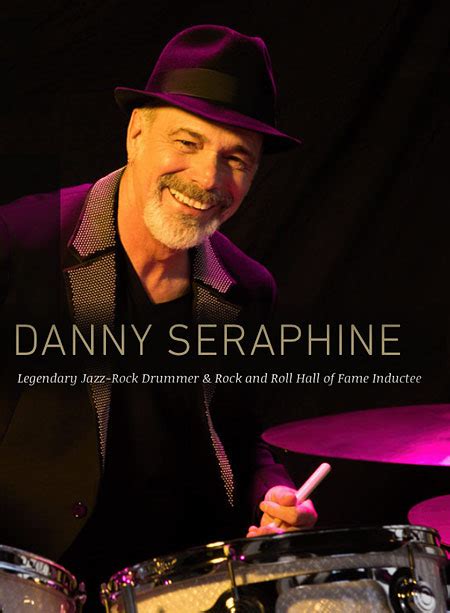 Danny Seraphine Drummerworld