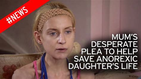 Desperate Mum Makes Emotional Plea As Anorexic Daughters Body Begins