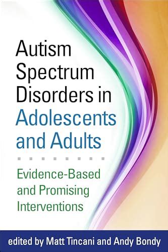 Autism Spectrum Disorders In Adolescents And Adults Evidence Based And