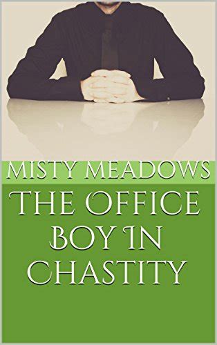 The Office Boy In Chastity Femdom Chastity Ebook Meadows Misty