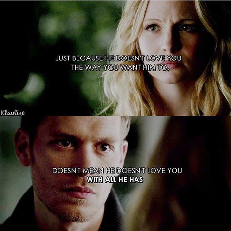 'the vampire diaries' is my favorite show, so being on it was cool. Klaus And Caroline Love Quotes | 87 Quotes X
