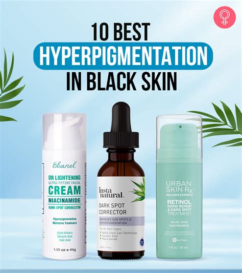 The 10 Best Products For Hyperpigmentation In Black Skin