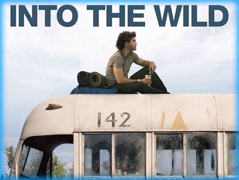 Into The Wild 2007 Movie Review Film Essay