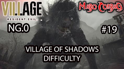 Village Of Shadows Difficulty Ng Only Du E Wilki Resident Evil Village Youtube