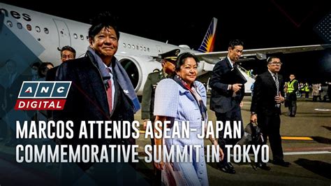 Marcos Attends Asean Japan Commemorative Summit In Tokyo Anc Youtube