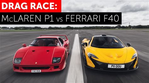 Drag Race Mclaren P1 Vs Ferrari F40 With Tiff Needell Youtube