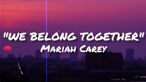 We Belong Together Lyrics Mariah Carey Youtube