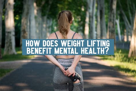 Strength Training For Mental Health How Weight Lifting Improves Our Well Being