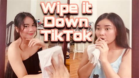 Is Tiktok Down Wipe It Down Tiktok Challenge Youtube Now If Your