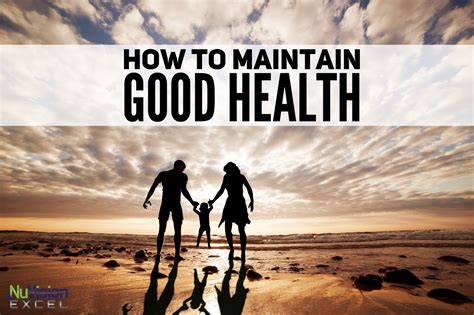 How to Maintain Good Health | A Guide to Lasting Health and Youthfulness
