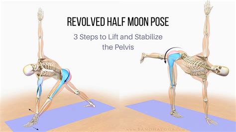 Revolved Half Moon Pose 3 Steps To Lift And Stabilize The Pelvis