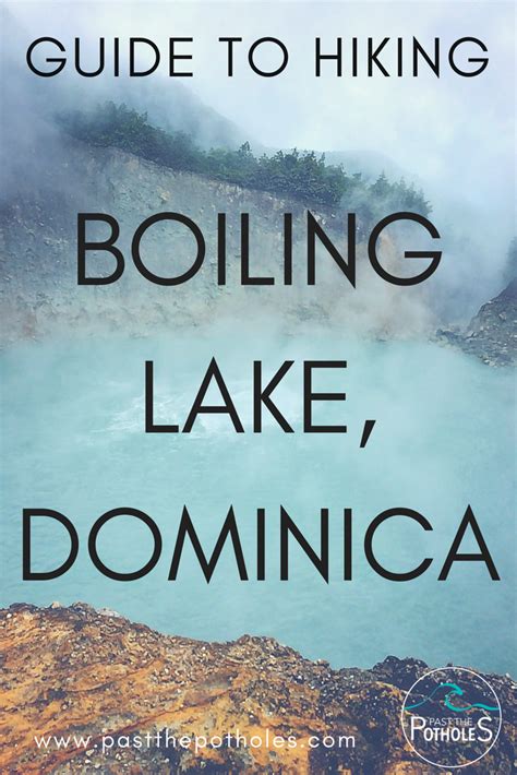 what you need to know for an awesome hike to boiling lake dominica caribbean islands vacation