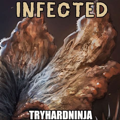 Infected Tryhardninja