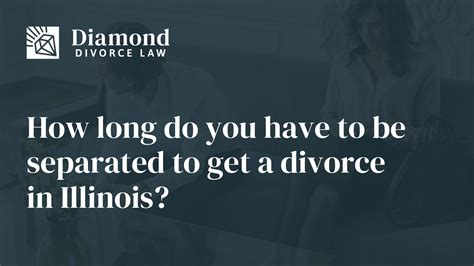 How Long Do You Have To Be Separated To Get A Divorce In Illinois