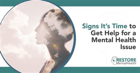 signs it s time to get help for a mental health issue restore mental health inpatient