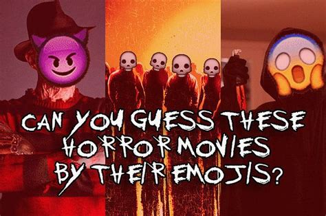 Can You Guess These Horror Movies By Their Emojis Horror Movies