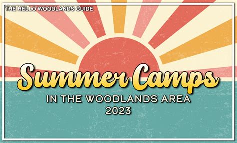Summer Camps In The Woodlands Area 2023 Hello Woodlands Guide Hello