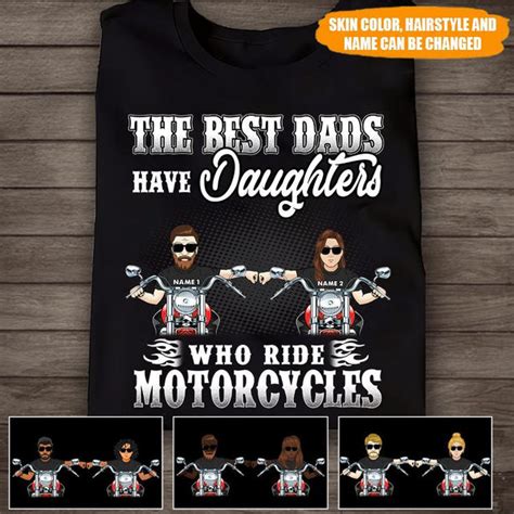 Motorcycle Custom T Shirt The Best Dads Have Daughters Ride Motorcycle Personal84