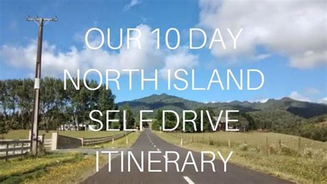 Our 10 Day North Island Self Drive Itinerary