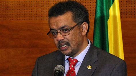 Tedros Adhanom Ghebreyesus The Ethiopian At The Heart Of The