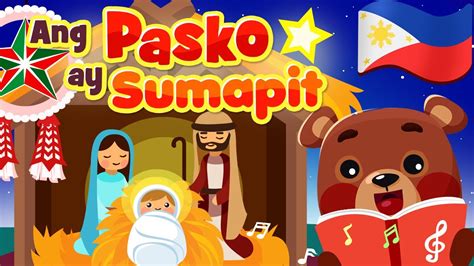 Ang Pasko Ay Sumapit Filipino Christmas Song Philippines Kids Nursery