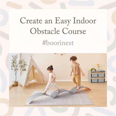 Create An Easy Indoor Obstacle Course Boori Boori Australia