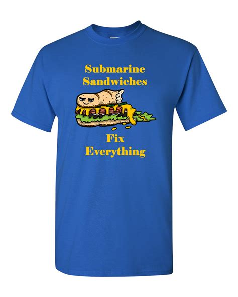 Submarine Sandwiches Fix Everything Adult Dt T Shirts Tee