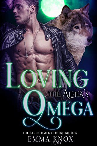 Loving The Alphas Omega Mm Shifter Mpreg Romance Alpha Omega Lodge