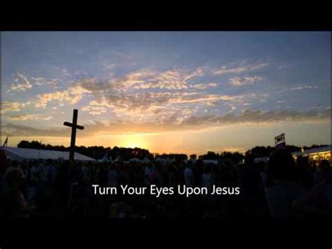 F dm g look full in his wonderful face. Devotional - Turn your Eyes upon Jesus - YouTube