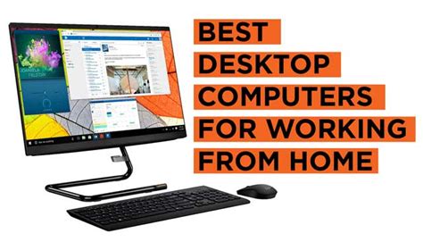 17 Best Desktop Computers For Working From Home 2023 Buying Guide