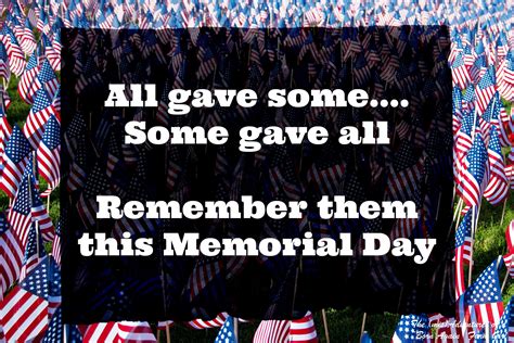 All Gave Some Some Gave All Remember Them This Memorial Day