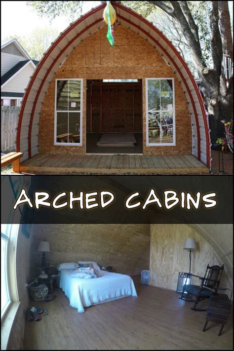 Arched Cabins Arched Cabin Tiny House Cabin Building A Cabin