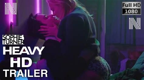 Heavy 2021 Hd Trailer Sophie Turner Sexy Movies Upcoming 2021 Sex Movies Hd Romance Movies