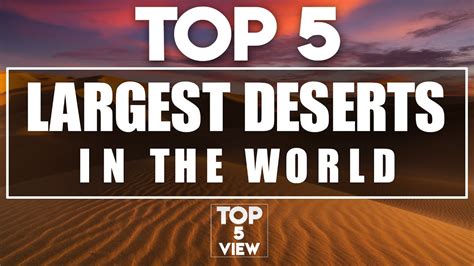 Top 5 Largest Deserts In The World Top 5 View Youtube