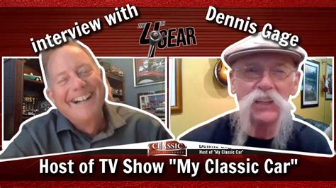 The 4th Gear Dennis Gage Host Of The Tv Show My Classic Car Youtube