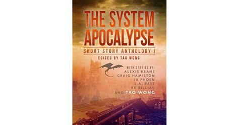 The System Apocalypse Short Story Anthology Volume 1 By Tao Wong