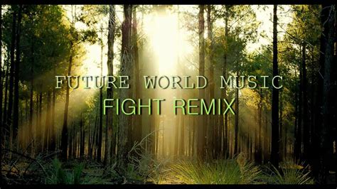 Future World Music Fight Fl Studio Remix Youtube