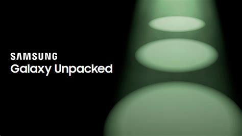 Galaxy Unpacked Ser El Evento M S Esperado Del A O