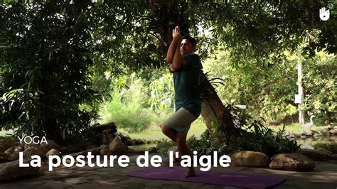 La Posture De L Aigle Garudasana Apprendre Le Yoga Sikana