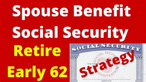 Social Security Spousal Benefit Early Retirement 62 Youtube