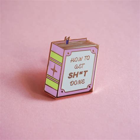 How To Get Shit Done Book Enamel Pin Lapel Pin Etsy