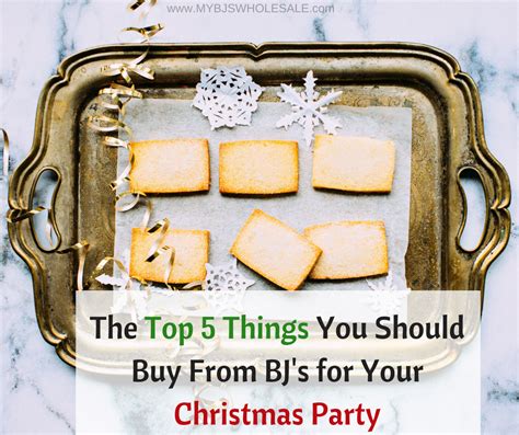 The Top 5 Things You Should Buy From Bjs For Your Christmas Party