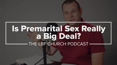 Is Premarital Sex Really A Big Deal • Life Bible Fellowship Church