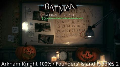 There are 10 riddles on founders' island. Batman : Arkham Collection - Arkham Knight 100% / Founders' Island Riddles 2 - YouTube